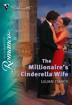 The Millionaire′s Cinderella Wife, Lilian Darcy