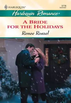 A Bride For The Holidays, Renee Roszel