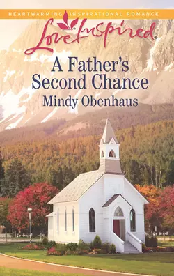 A Father′s Second Chance, Mindy Obenhaus