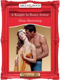 A Knight In Rusty Armor Dixie Browning