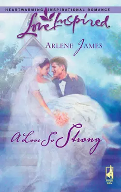 A Love So Strong, Arlene James