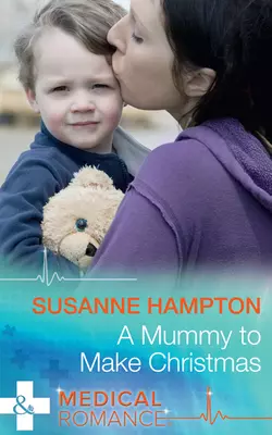 A Mummy To Make Christmas, Susanne Hampton