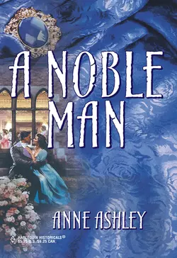 A Noble Man ANNE ASHLEY