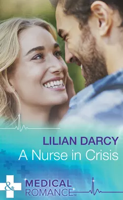 A Nurse In Crisis, Lilian Darcy