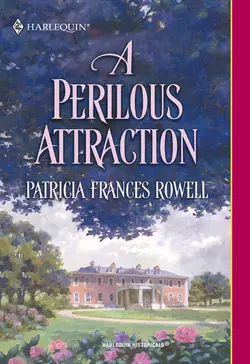 A Perilous Attraction Patricia Rowell