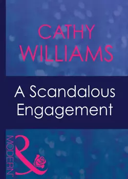 A Scandalous Engagement Кэтти Уильямс