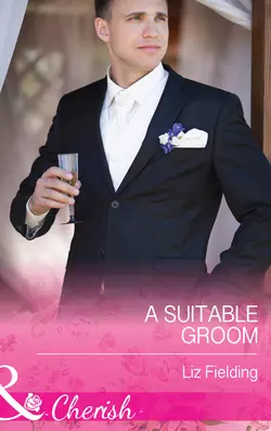 A Suitable Groom, Liz Fielding