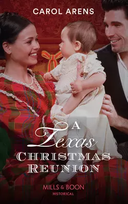 A Texas Christmas Reunion, Carol Arens