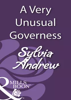 A Very Unusual Governess, Sylvia Andrew