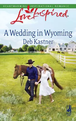 A Wedding in Wyoming Deb Kastner