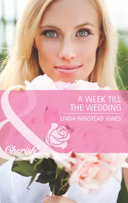 A Week Till the Wedding Linda Jones