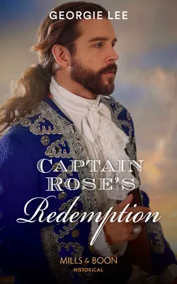 Captain Rose’s Redemption Georgie Lee