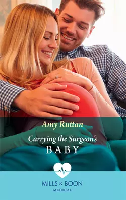 Carrying The Surgeon′s Baby Amy Ruttan