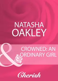 Crowned: An Ordinary Girl, NATASHA OAKLEY