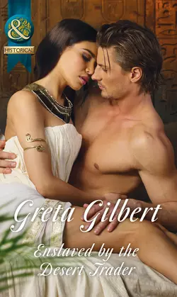 Enslaved By The Desert Trader Greta Gilbert