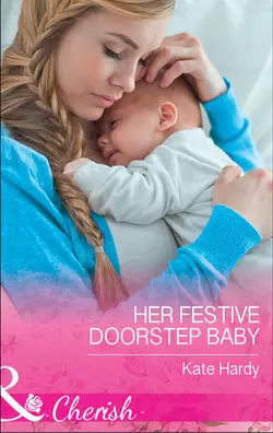 Her Festive Doorstep Baby Kate Hardy