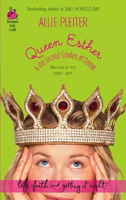 Queen Esther & the Second Graders of Doom, Allie Pleiter