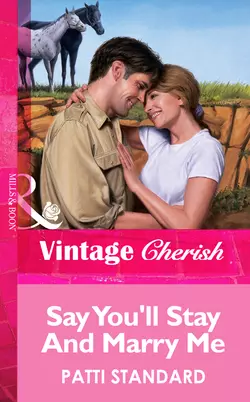 Say You′ll Stay And Marry Me Patti Standard