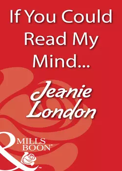 If You Could Read My Mind..., Jeanie London