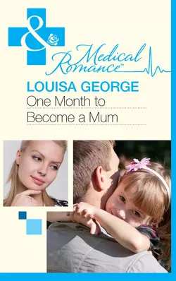 One Month to Become a Mum, Louisa George