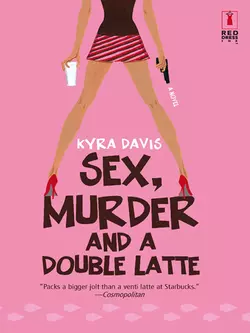 Sex  Murder And A Double Latte Kyra Davis