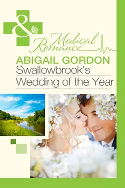 Swallowbrook′s Wedding Of The Year, Abigail Gordon