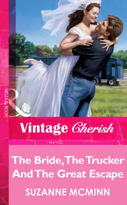 The Bride  The Trucker And The Great Escape Suzanne McMinn