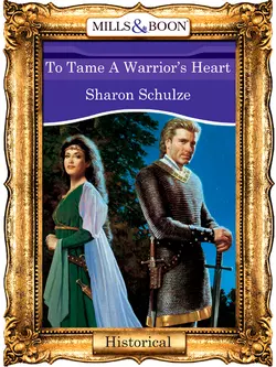 To Tame A Warrior′s Heart, Sharon Schulze