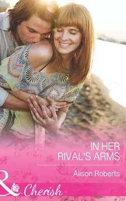 In Her Rival′s Arms, Alison Roberts