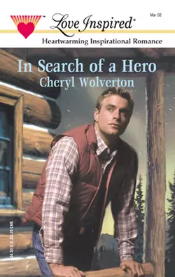 In Search Of A Hero, Cheryl Wolverton