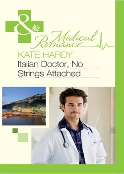 Italian Doctor, No Strings Attached, Kate Hardy