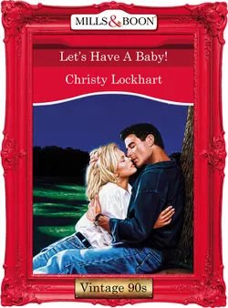 Let′s Have A Baby!, Christy Lockhart