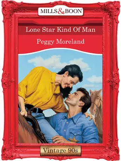 Lone Star Kind Of Man, Peggy Moreland