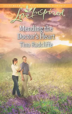 Mending the Doctor′s Heart Tina Radcliffe