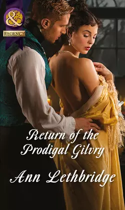 Return of the Prodigal Gilvry, Ann Lethbridge