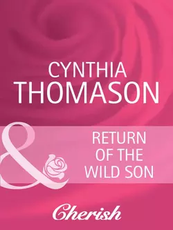 Return of the Wild Son, Cynthia Thomason