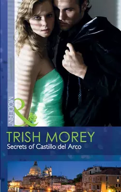 Secrets of Castillo del Arco, Trish Morey