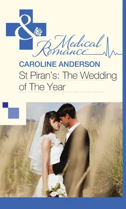 St Piran’s: The Wedding of The Year, Caroline Anderson