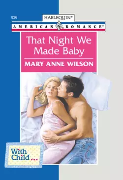 That Night We Made Baby, Mary Wilson