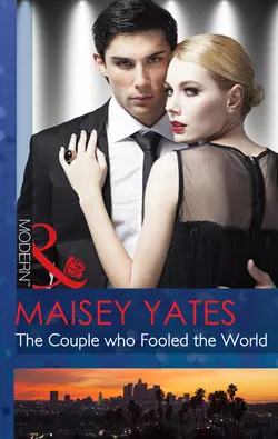 The Couple who Fooled the World Maisey Yates