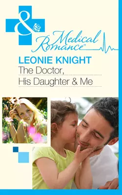 The Doctor, His Daughter And Me, Leonie Knight