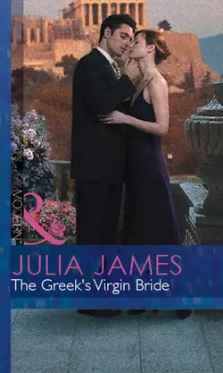 The Greek′s Virgin Bride Julia James