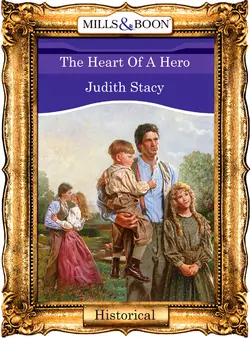 The Heart Of A Hero Judith Stacy