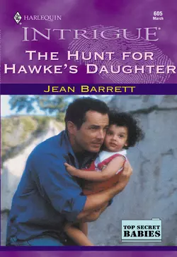 The Hunt For Hawke′s Daughter, Jean Barrett