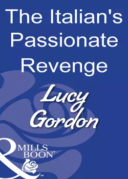 The Italian′s Passionate Revenge, Lucy Gordon