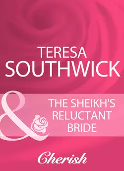 The Sheikh′s Reluctant Bride Teresa Southwick