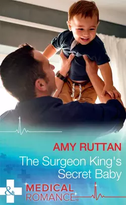 The Surgeon King′s Secret Baby Amy Ruttan