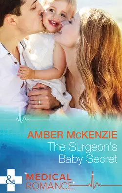 The Surgeon′s Baby Secret, Amber McKenzie