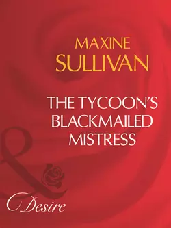 The Tycoon′s Blackmailed Mistress, Maxine Sullivan