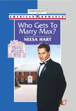 Who Gets To Marry Max?, Neesa Hart